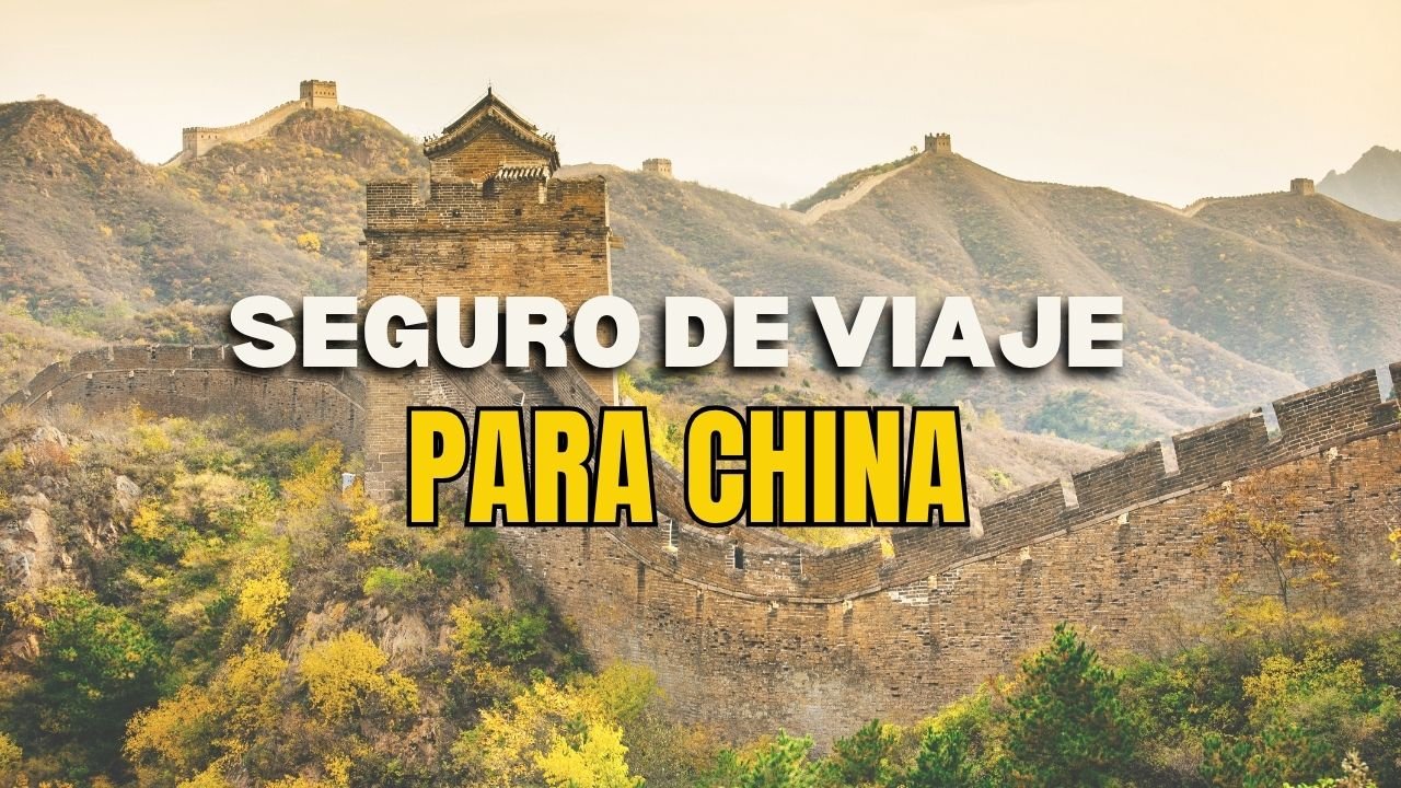 MEJOR SEGURO DE VIAJE PARA CJINA